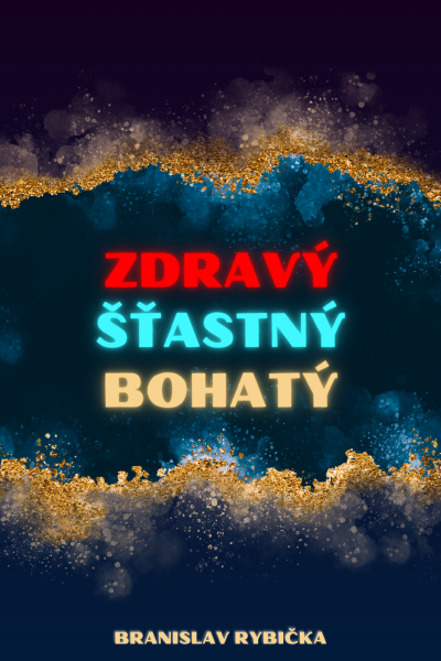 Zdravý Šťastný Bohatý